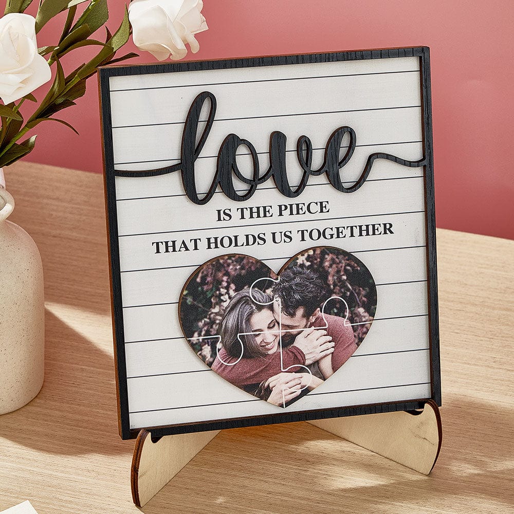 Personalized Wooden Photo Plaque Love Is The Piece That Holds Us Together Gift for Lover Valentine's Day Gift Wedding Gift