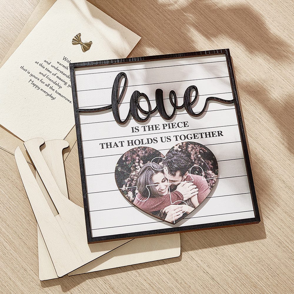 Personalized Wooden Photo Plaque Love Is The Piece That Holds Us Together Gift for Lover Valentine's Day Gift Wedding Gift