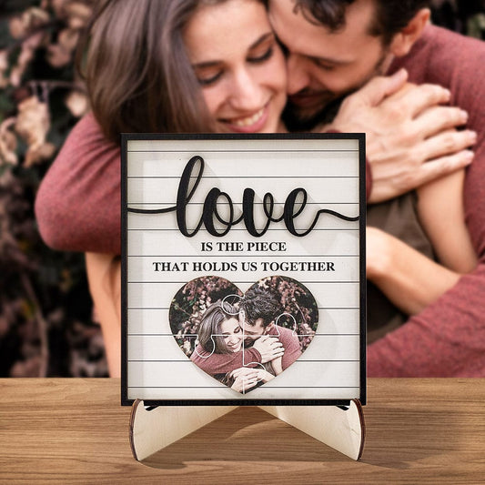 Personalized Wooden Photo Plaque Love Is The Piece That Holds Us Together Gift for Lover Valentine's Day Gift Wedding Gift