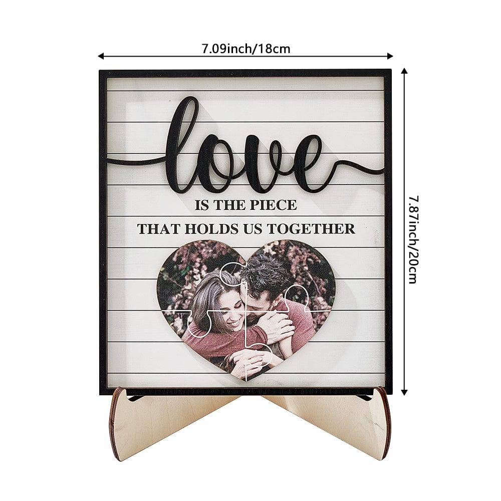 Personalized Wooden Photo Plaque Love Is The Piece That Holds Us Together Gift for Lover Valentine's Day Gift Wedding Gift